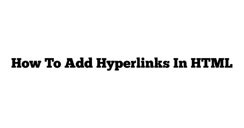 How To Add Hyperlinks In HTML